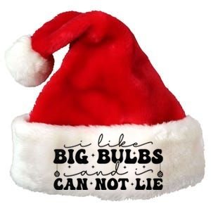 I Like Big Bulbs And I Cannot Lie Funny Holiday Christmas Gift Premium Christmas Santa Hat