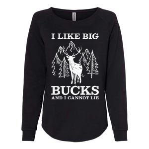 I Like Big Bucks And I Cannot Lie Hunting Gift Womens California Wash Sweatshirt