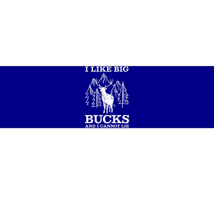 I Like Big Bucks And I Cannot Lie Hunting Gift Bumper Sticker