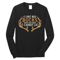 I Like Big Bucks And I Cannot Lie Hunter Deer Hunting Long Sleeve Shirt