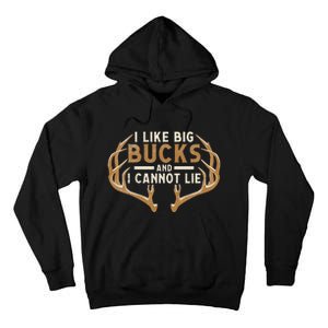 I Like Big Bucks And I Cannot Lie Hunter Deer Hunting Tall Hoodie