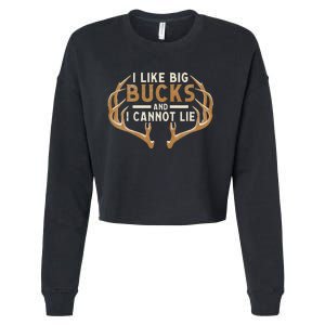 I Like Big Bucks And I Cannot Lie Hunter Deer Hunting Cropped Pullover Crew