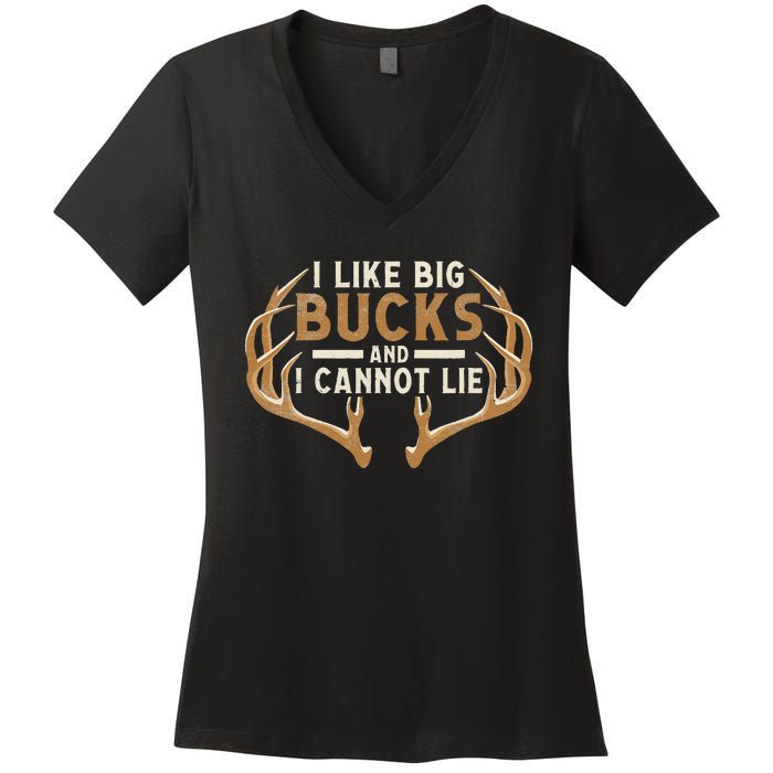 I Like Big Bucks And I Cannot Lie Hunter Deer Hunting Women's V-Neck T-Shirt