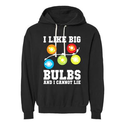 I Like Big Bulbs And I Cannot Lie Naughty Christmas Lights Gift Garment-Dyed Fleece Hoodie