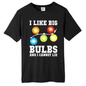 I Like Big Bulbs And I Cannot Lie Naughty Christmas Lights Gift Tall Fusion ChromaSoft Performance T-Shirt