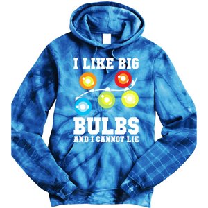 I Like Big Bulbs And I Cannot Lie Naughty Christmas Lights Gift Tie Dye Hoodie