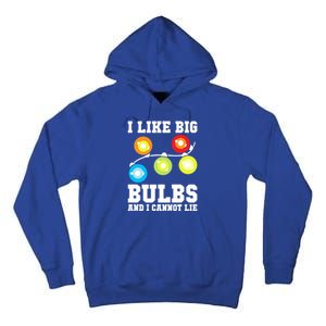 I Like Big Bulbs And I Cannot Lie Naughty Christmas Lights Gift Tall Hoodie