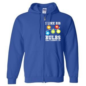 I Like Big Bulbs And I Cannot Lie Naughty Christmas Lights Gift Full Zip Hoodie