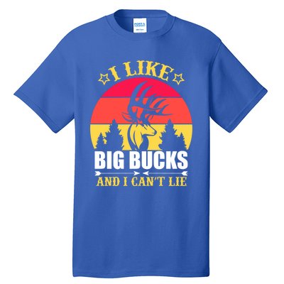 I Like Big Bucks And I Cant Lie Meaningful Gift Tall T-Shirt