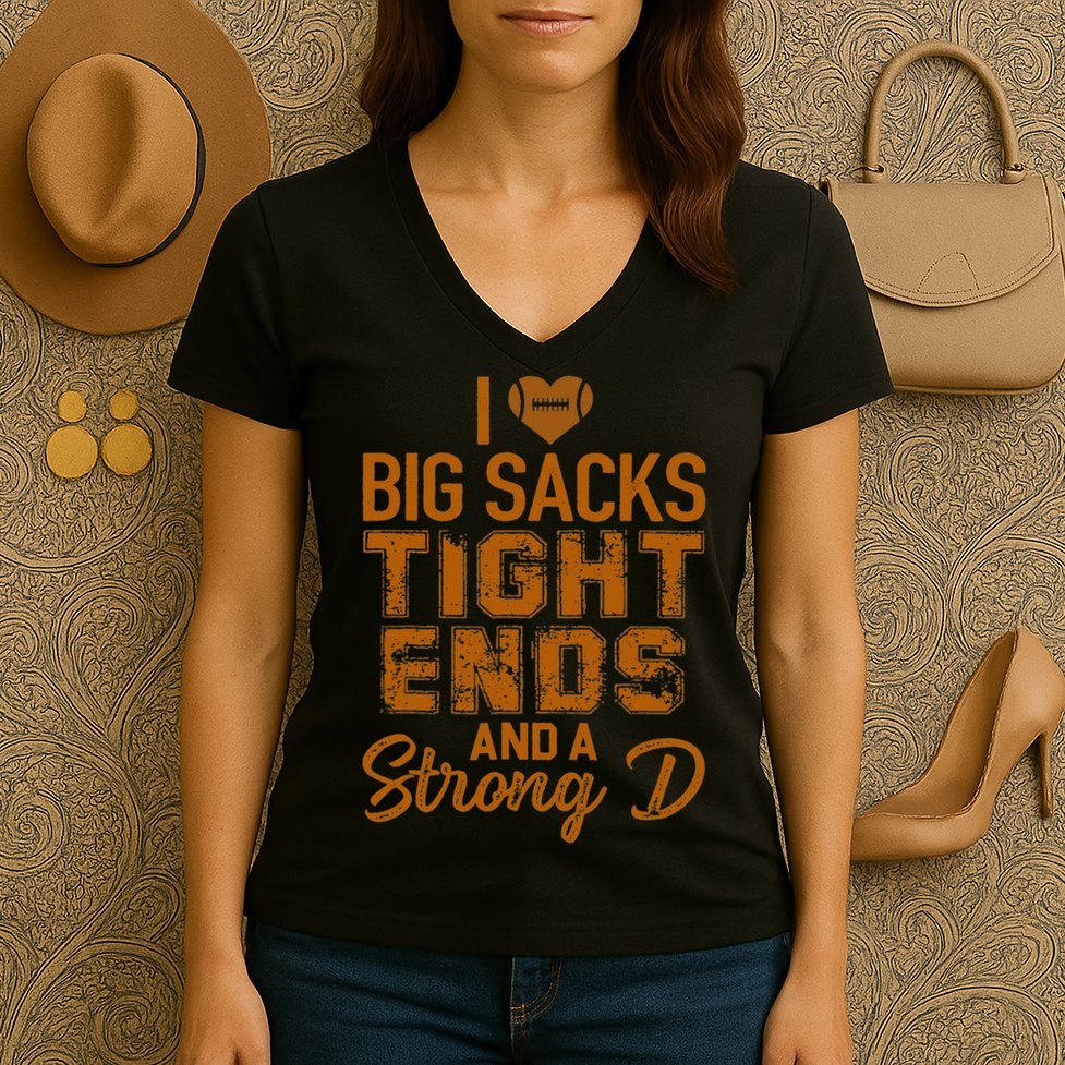 I Love Big Sacks Tight Ends And A Strong D Funny Football Women's V-Neck T-Shirt