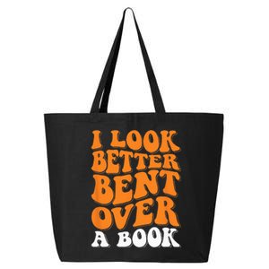 I Look Better Bent Over A Book 25L Jumbo Tote