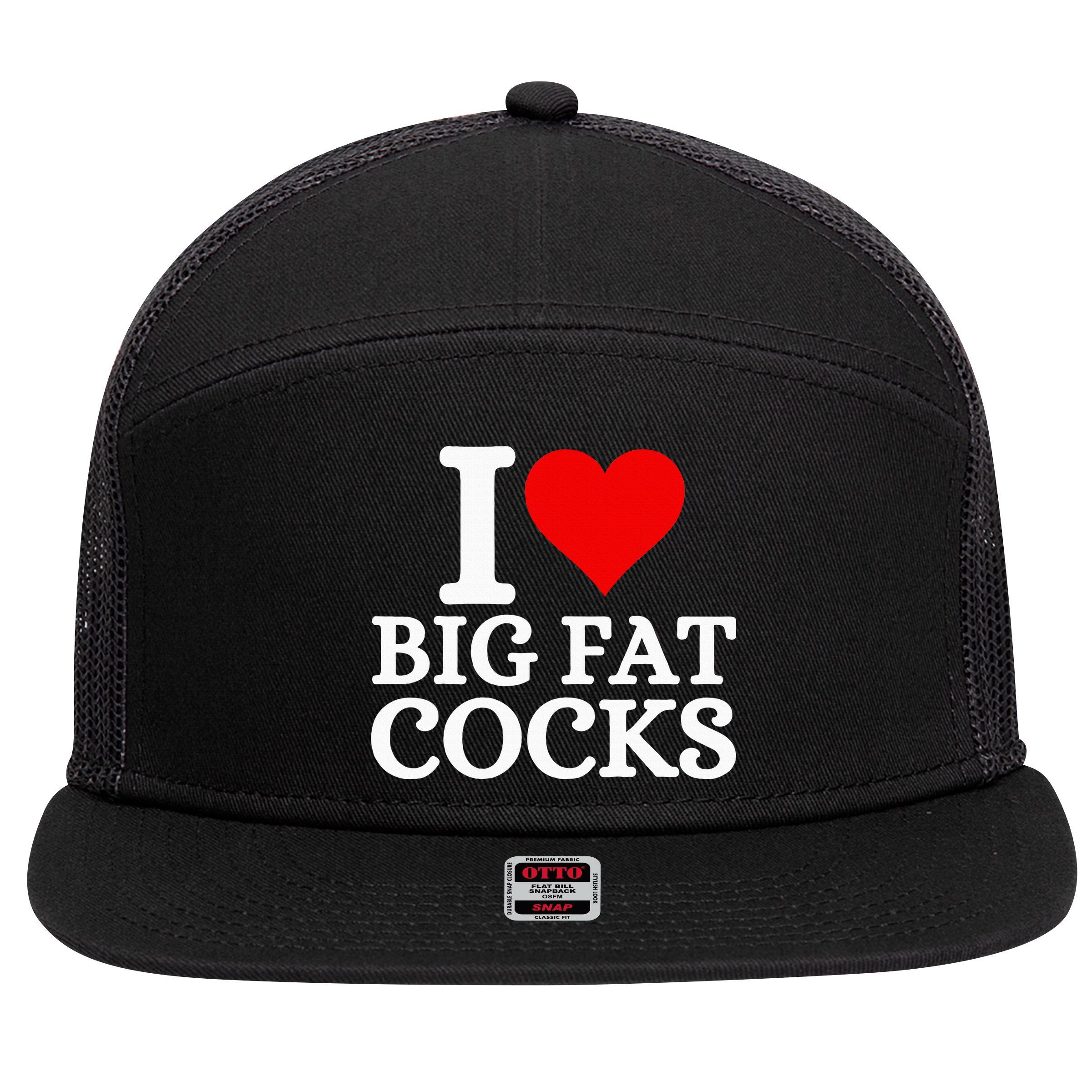 I Love Big Fat Cocks Funny 7 Panel Mesh Trucker Snapback Hat