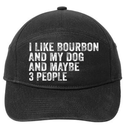 I Like Bourbon And My Dog And Maybe 3 People Funny Vintage 7-Panel Snapback Hat