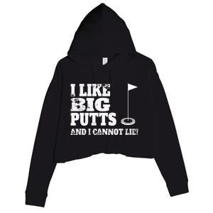 I Like Big Putts And I Cannot Lie Funny Golf Crop Fleece Hoodie