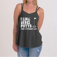 I Like Big Putts And I Cannot Lie Funny Golf Women's Strappy Tank