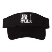 I Like Big Putts And I Cannot Lie Funny Golf Valucap Bio-Washed Visor