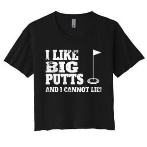 I Like Big Putts And I Cannot Lie Funny Golf Women's Crop Top Tee