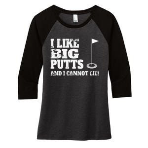 I Like Big Putts And I Cannot Lie Funny Golf Women's Tri-Blend 3/4-Sleeve Raglan Shirt