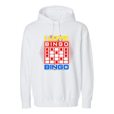 I Love Bingo Gift Lucky Gambling Player Game Gift Garment-Dyed Fleece Hoodie