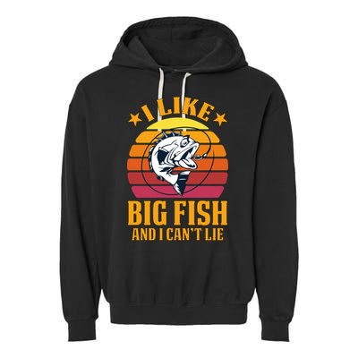 I Like Big Fish And I Cannot Lie Garment-Dyed Fleece Hoodie