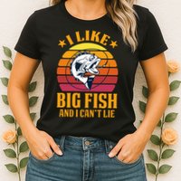 I Like Big Fish And I Cannot Lie Womens T-Shirt