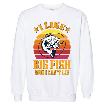 I Like Big Fish And I Cannot Lie Garment-Dyed Sweatshirt