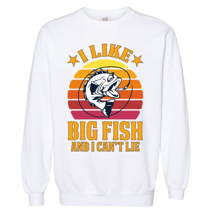 I Like Big Fish And I Cannot Lie Garment-Dyed Sweatshirt