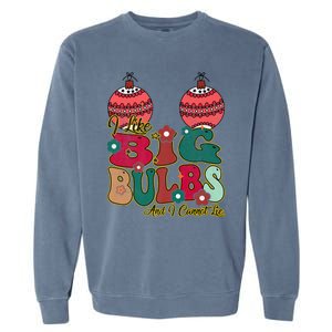 I Like Big Bulbs I Can Not Lie Christmas Couple Matching Gift Garment-Dyed Sweatshirt