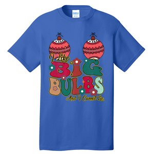 I Like Big Bulbs I Can Not Lie Christmas Couple Matching Gift Tall T-Shirt