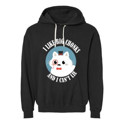 I Like Big Chonks And I CanT Lie Funny Cat Lover Owner Funny Gift Garment-Dyed Fleece Hoodie