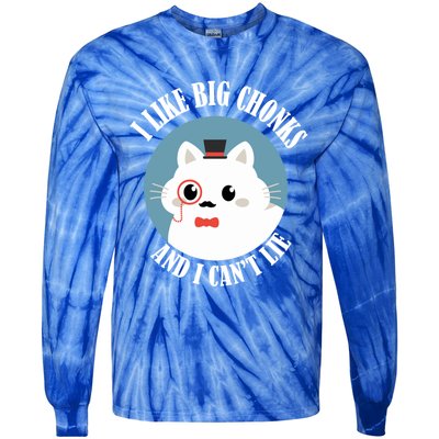 I Like Big Chonks And I CanT Lie Funny Cat Lover Owner Funny Gift Tie-Dye Long Sleeve Shirt