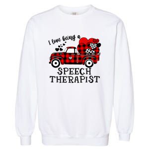 I Love Being A Speech Therapist Flannel Cute Valentine's Day Gift Garment-Dyed Sweatshirt