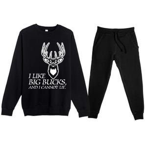 I Like Big Bucks And I Cannot Lie Gift Funny Deer Hunting Gift Premium Crewneck Sweatsuit Set