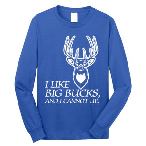 I Like Big Bucks And I Cannot Lie Gift Funny Deer Hunting Gift Long Sleeve Shirt