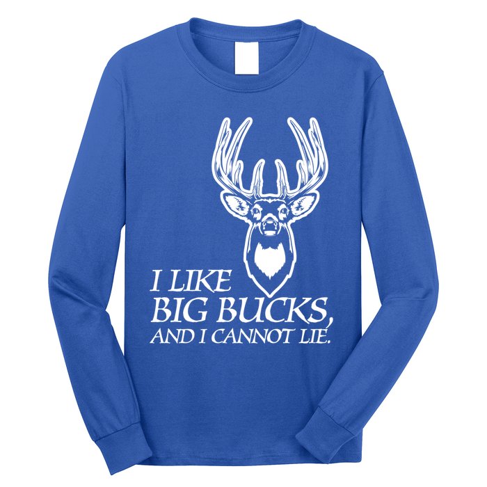 I Like Big Bucks And I Cannot Lie Gift Funny Deer Hunting Gift Long Sleeve Shirt