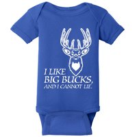 I Like Big Bucks And I Cannot Lie Gift Funny Deer Hunting Gift Baby Bodysuit