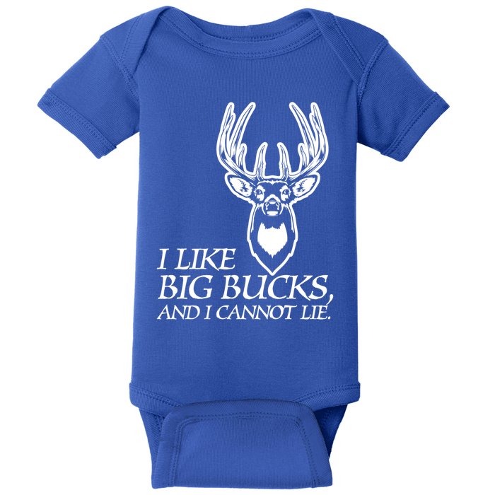 I Like Big Bucks And I Cannot Lie Gift Funny Deer Hunting Gift Baby Bodysuit