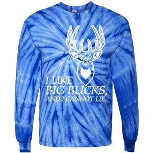 I Like Big Bucks And I Cannot Lie Gift Funny Deer Hunting Gift Tie-Dye Long Sleeve Shirt