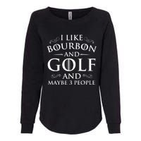 I Like Bourbon Golf Lover Golfing Golfer Putter Womens California Wash Sweatshirt