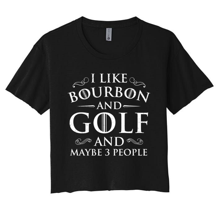 I Like Bourbon Golf Lover Golfing Golfer Putter Women's Crop Top Tee