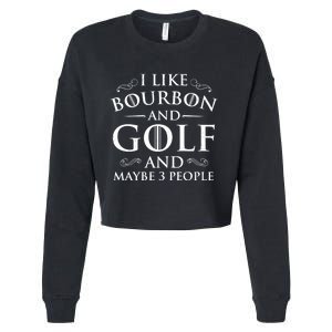 I Like Bourbon Golf Lover Golfing Golfer Putter Cropped Pullover Crew