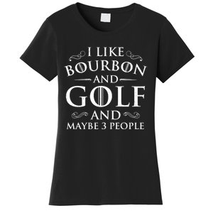 I Like Bourbon Golf Lover Golfing Golfer Putter Women's T-Shirt