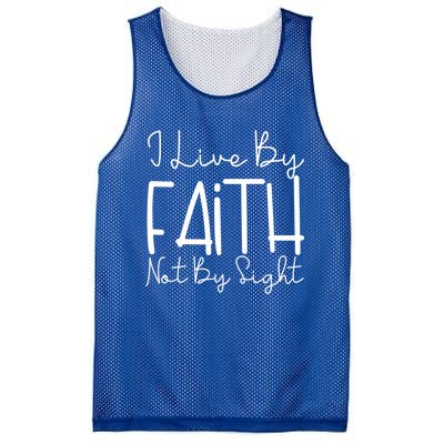 I Live By Faith Not By Sight Thankful Grateful Christians Cute Gift Mesh Reversible Basketball Jersey Tank