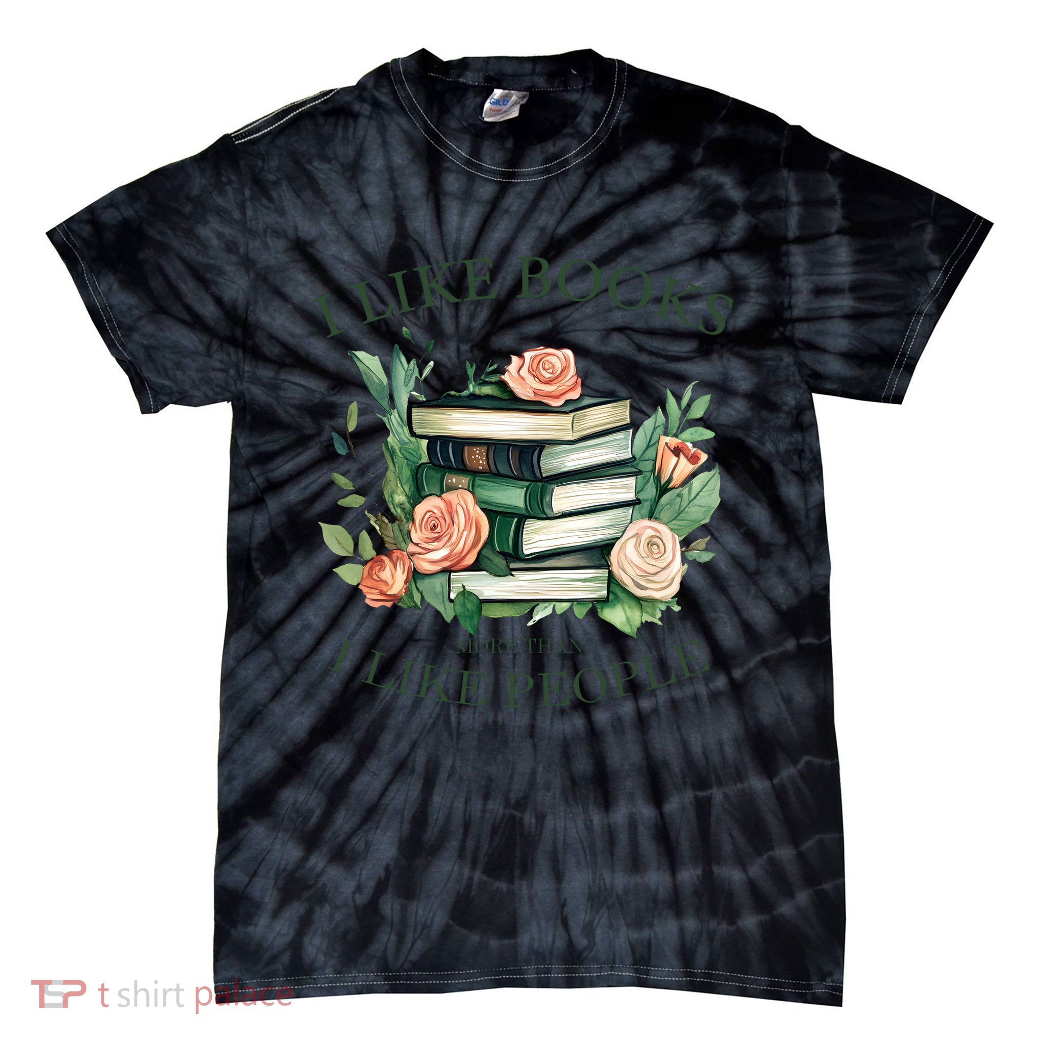 I like books more than i like people book lovers Tie-Dye T-Shirt