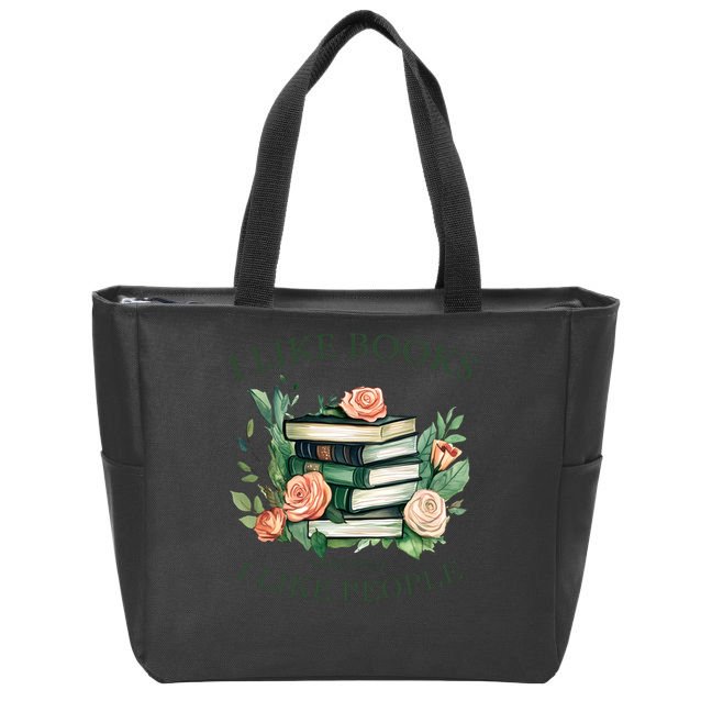 I like books more than i like people book lovers Zip Tote Bag