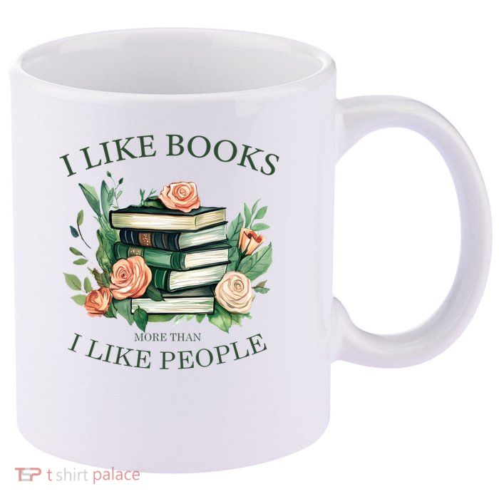 I like books more than i like people book lovers 11oz C Handle Ceramic Mug
