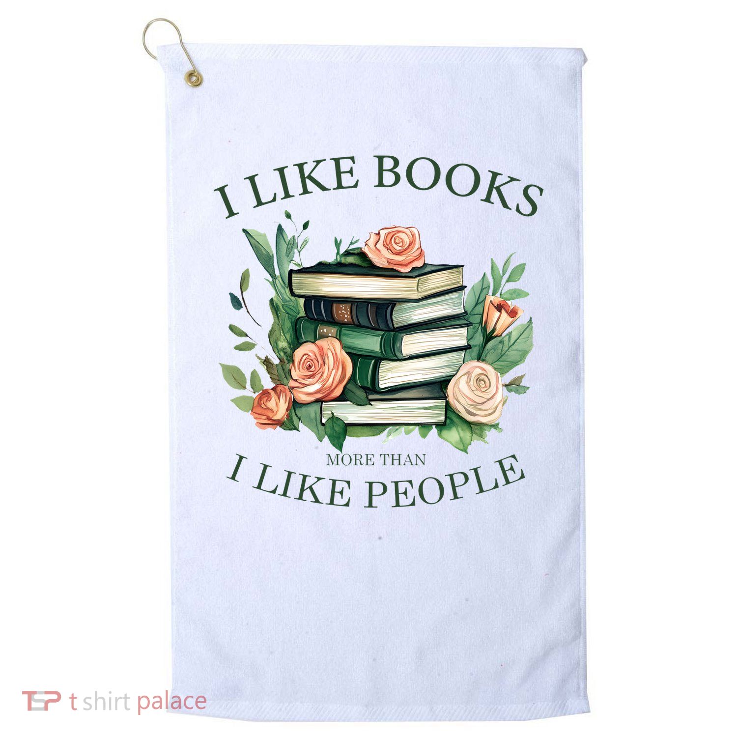 I like books more than i like people book lovers Golf Towel