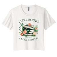 I like books more than i like people book lovers Women's Crop Top Tee