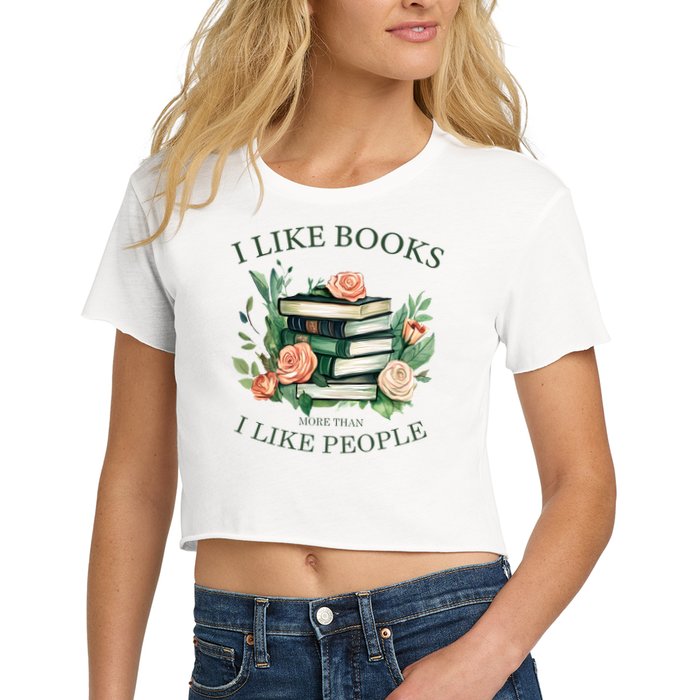 I like books more than i like people book lovers Women's Crop Top Tee