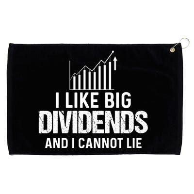 I Like Big Dividends And I Cannot Lie Trader Gift Grommeted Golf Towel